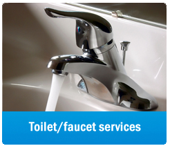 Toilet/faucet services